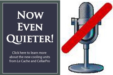 Le Cache Wine Cabinets:  Now Even Quieter