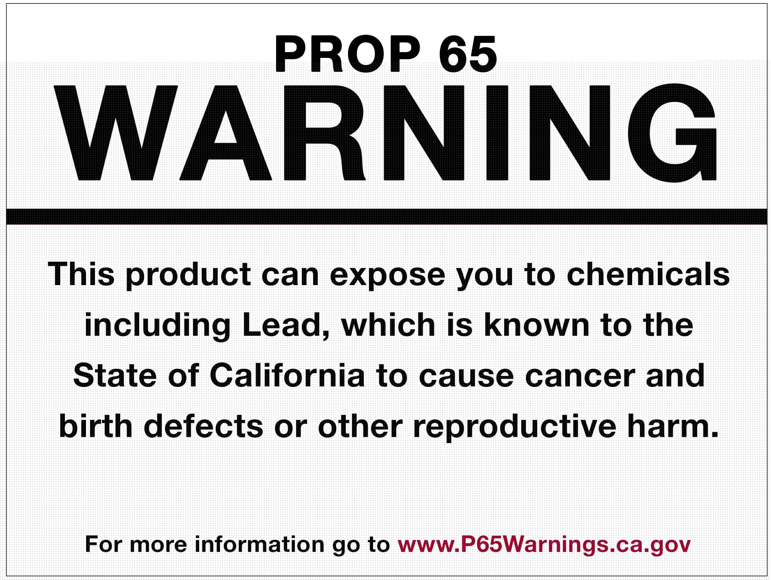 This product can expose you to chemicals including Lead, which is known to the State of California to cause cancer and birth defects or other reproductive harm. For more information go to www.P65Warnings.ca.gov.