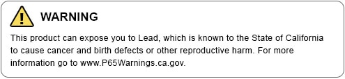 WARNING - This product can expose you to Lead, which is known to the State of California to cause cancer and birth defects or other reproductive harm. For more information go to www.P65Warnings.ca.gov.